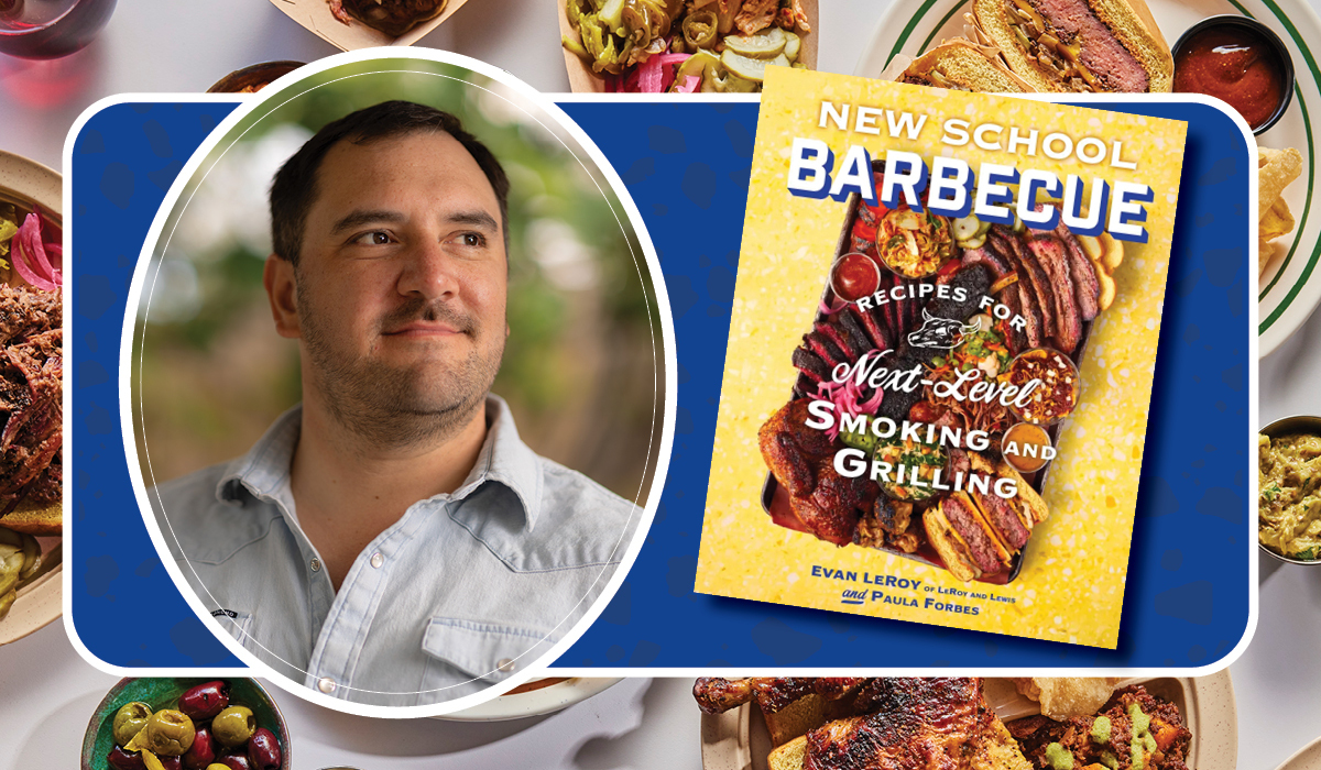 Pitmaster Evan LeRoy Releases 'New School Barbecue' Cookbook